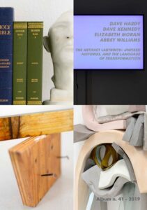 David Hardy, Dave Kennedy, Elizabeth Moran, Abbey Williams | The Artifact Labyrinth: Unfixed Histories, and The Language of Transformation