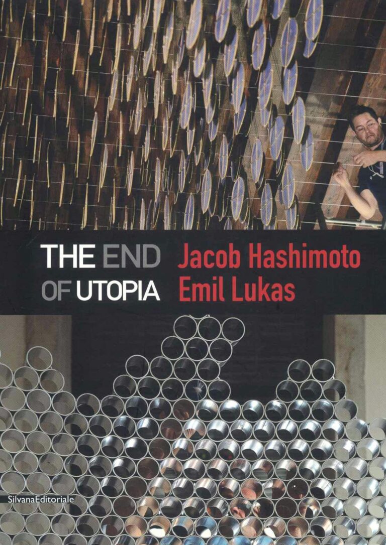 Jacob Hashimoto, Emil Lukas. The End of Utopia