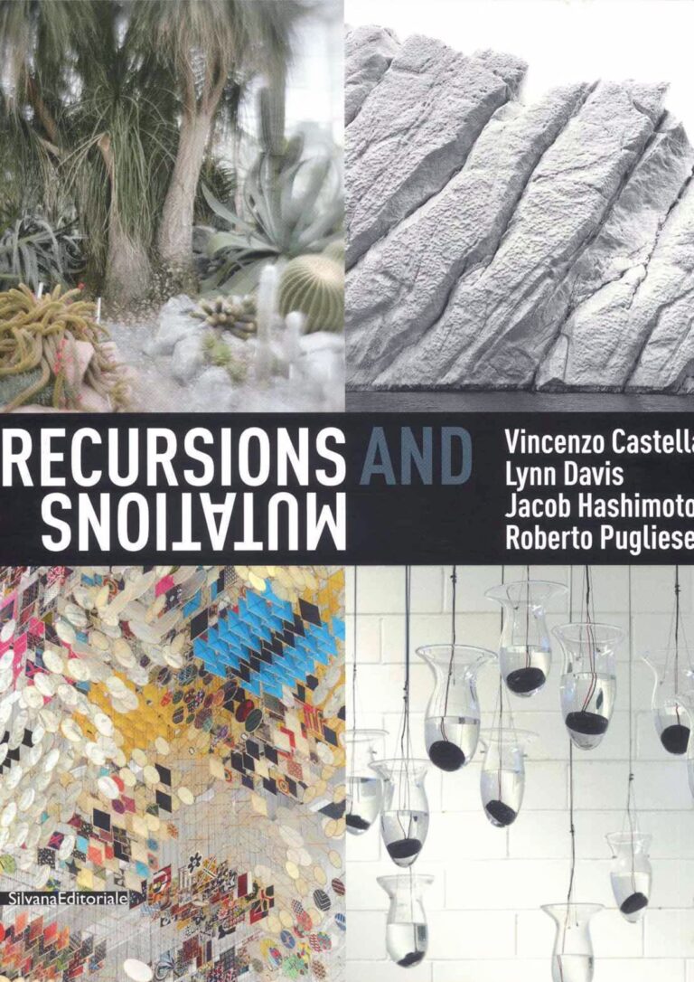 Vincenzo Castella, Lynn Davis, Jacob Hashimoto, Roberto Pugliese | Recursions and Mutations