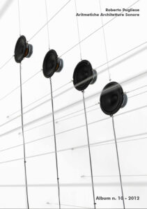 Roberto Pugliese | Aritmetiche Architetture Sonore